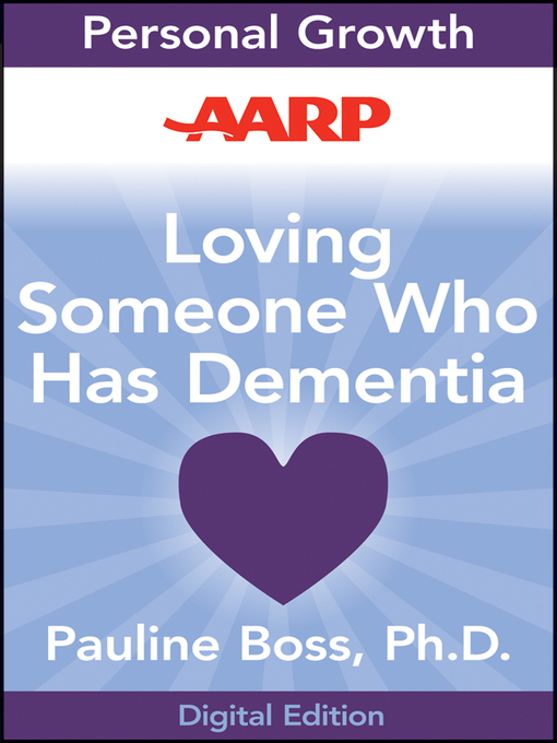 Title details for AARP Loving Someone Who Has Dementia by Pauline Boss - Available
